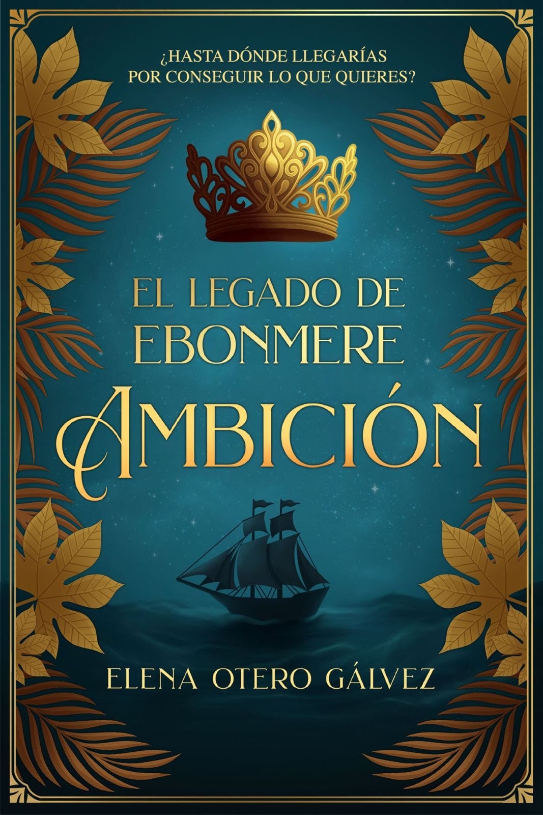 El legado de Ebonmere: Ambición