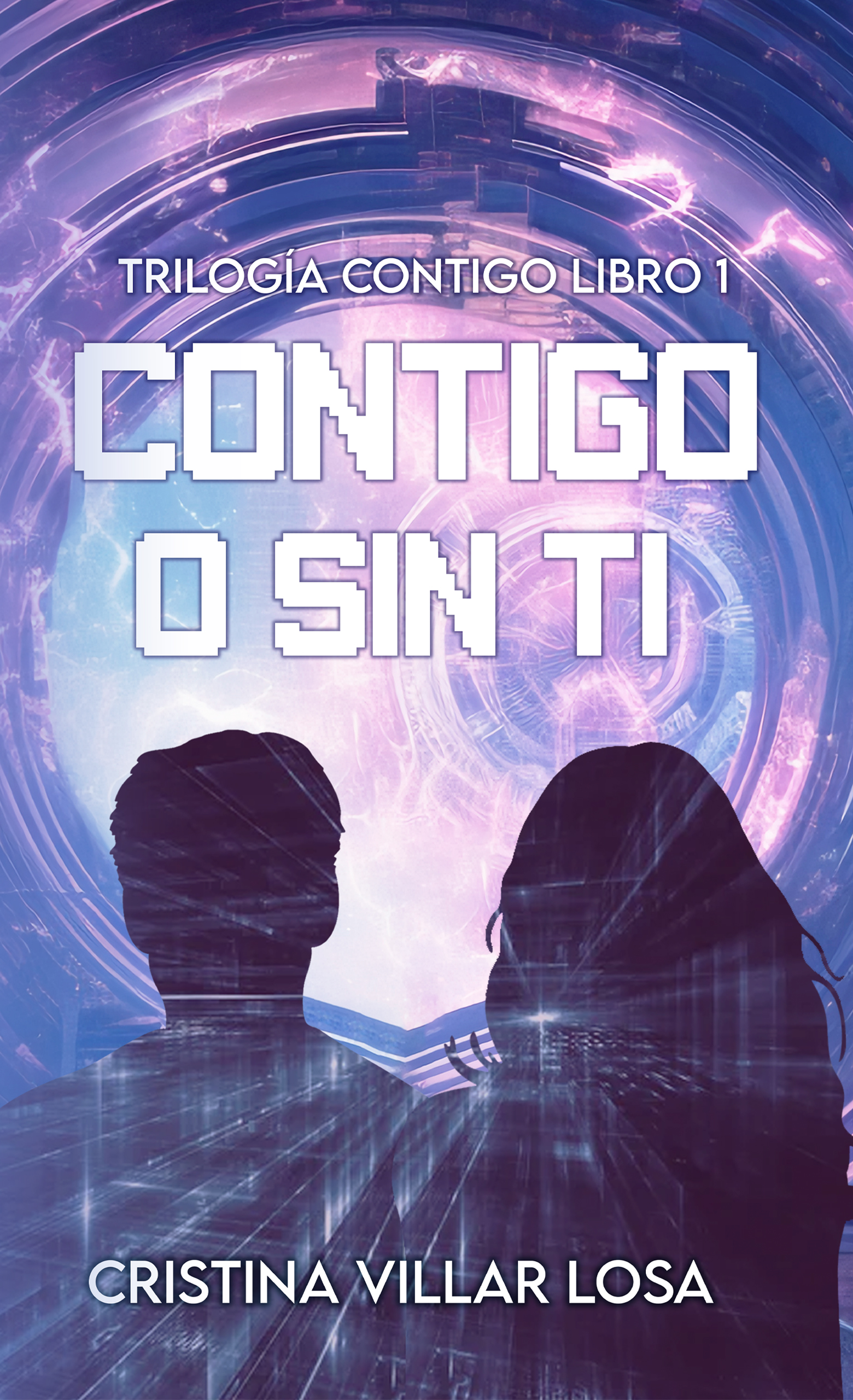 Contigo o sin ti — Trilogía Contigo, Libro 1