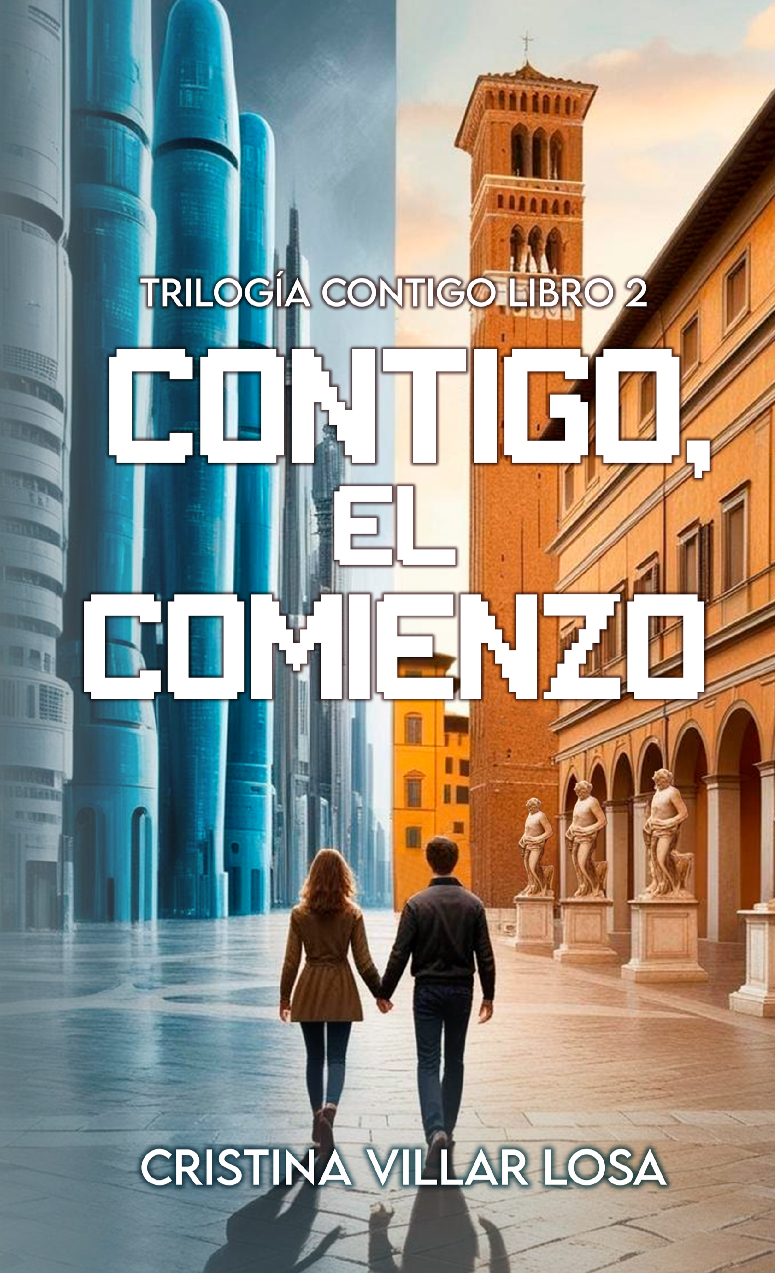 Contigo, el comienzo — Trilogía Contigo, Libro 2